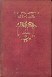 The book Foreigh Armour in England by J.Starkie Gardner 1898, 96 pages. Price 120 euro