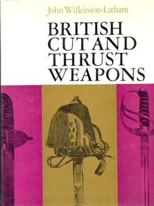 The book British Cut and Thrust Weapons by Wilkinson/Latham, 112 pages. (without dust jacket) Price 25 euro