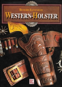 The unused book Western-Holster by Richard Rattenbury. 216 pages. Price 40 euro