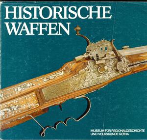 The book Historische Waffen  Gotha Museum, 72 pages. Price 10 euro