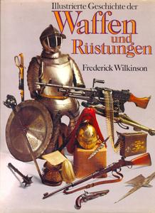 The book Waffen und Rustungen by Wilkinson. 135 pages. Price 20 euro