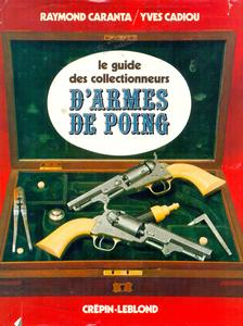 The book Le guide des collection D'Armes de Pong by Caranta/Cadoou, 273 pages. Price 60 euro