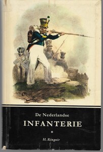 The book De Nederlandse INFANTERIE by H. Ringoir. 120 pages. Price 10 euro.