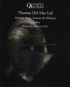 The catalog Olympia Auctions Thomas Del Mar Ltd, Antique Arms, Armour & Militaria London Wednesday 30th June 2021. 200 pages. Price 25 euro