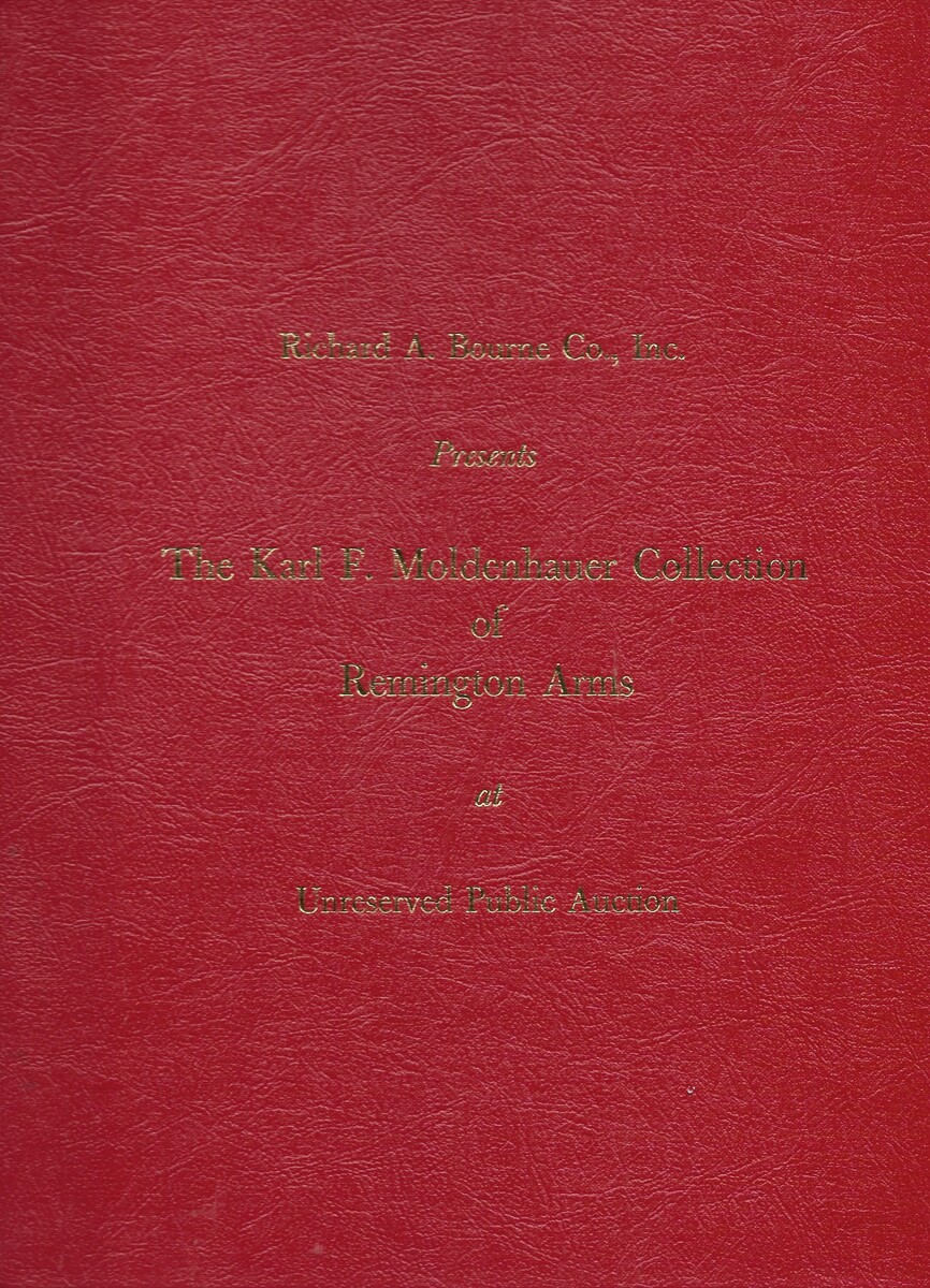 The Catalogue: Richard A Bourne Co. Inc. Presents The Karl F. Moldenhauer Collection of Remington Arms. 382 lot nr's. In very good condition. Price 40 euro.