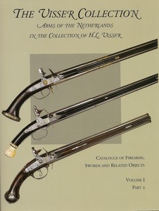 The unused book, Catalogue of Firearms, Swords and Related Objects. Volume 1 Parts 2 of The Visser Collection, 753 pages. Price 125 euro